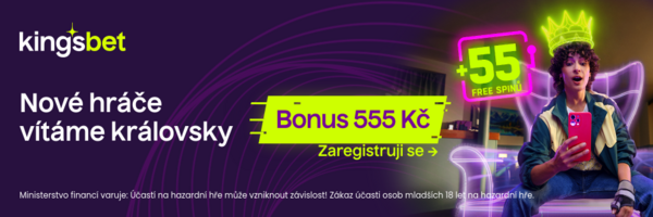 555 Kč + 55 free spinů bonus kingsbet