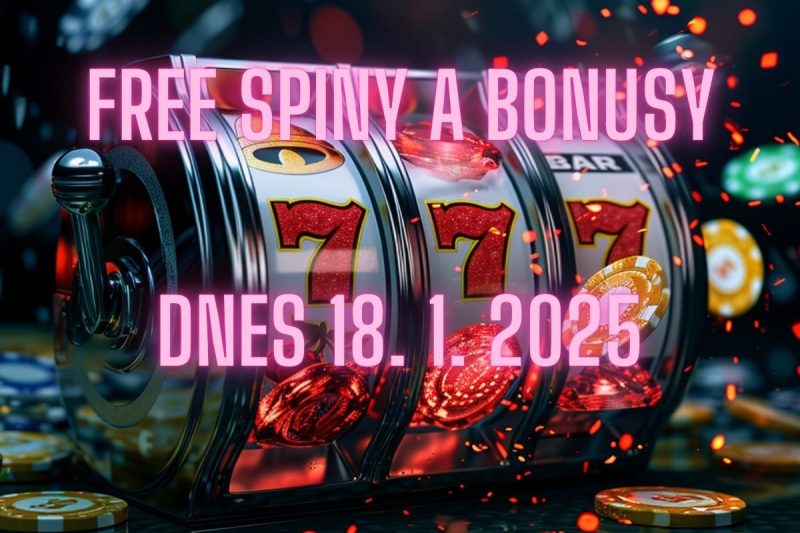 free-spiny-a-bonusy-dnes-18-1-2025