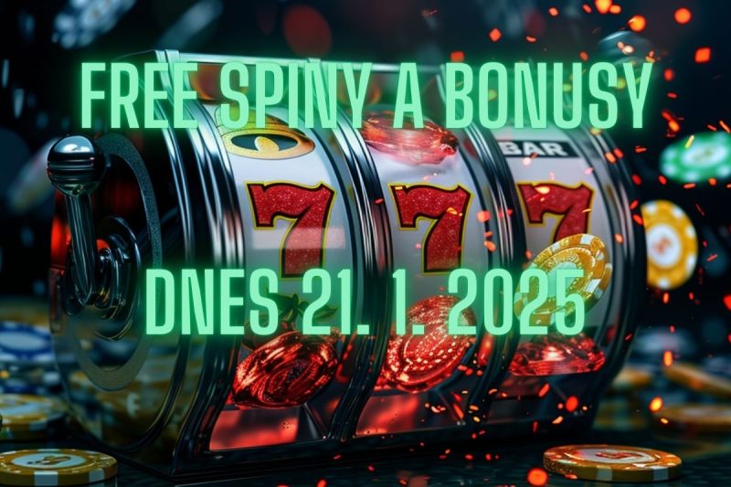 free-spiny-a-bonusy-dnes-21-1-2025